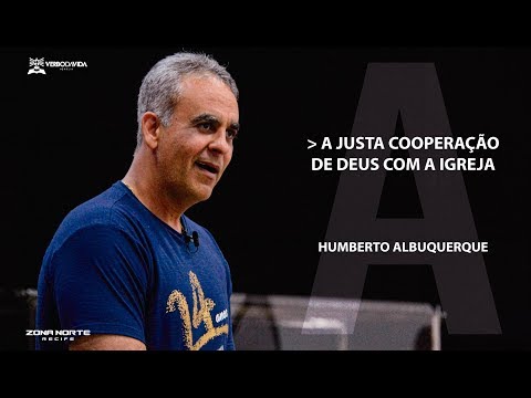 a-justa-cooperaÇÃo-de-deus-com-a-igreja-|-pr.-humberto-albuquerque-|-noite---19/05/2019