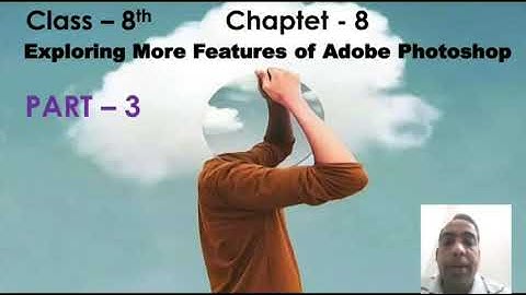 Class 8th | Computer | Chapter - 8 Exploring More Features of Adobe Photoshop Part - 3