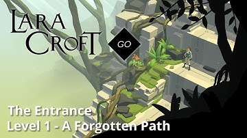 Lara Croft GO -  The Entrance 1 - A Forgotten Path Walkthrough