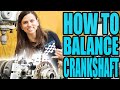 Project GrrMaro Episode 12 - How to Balance a Crankshaft