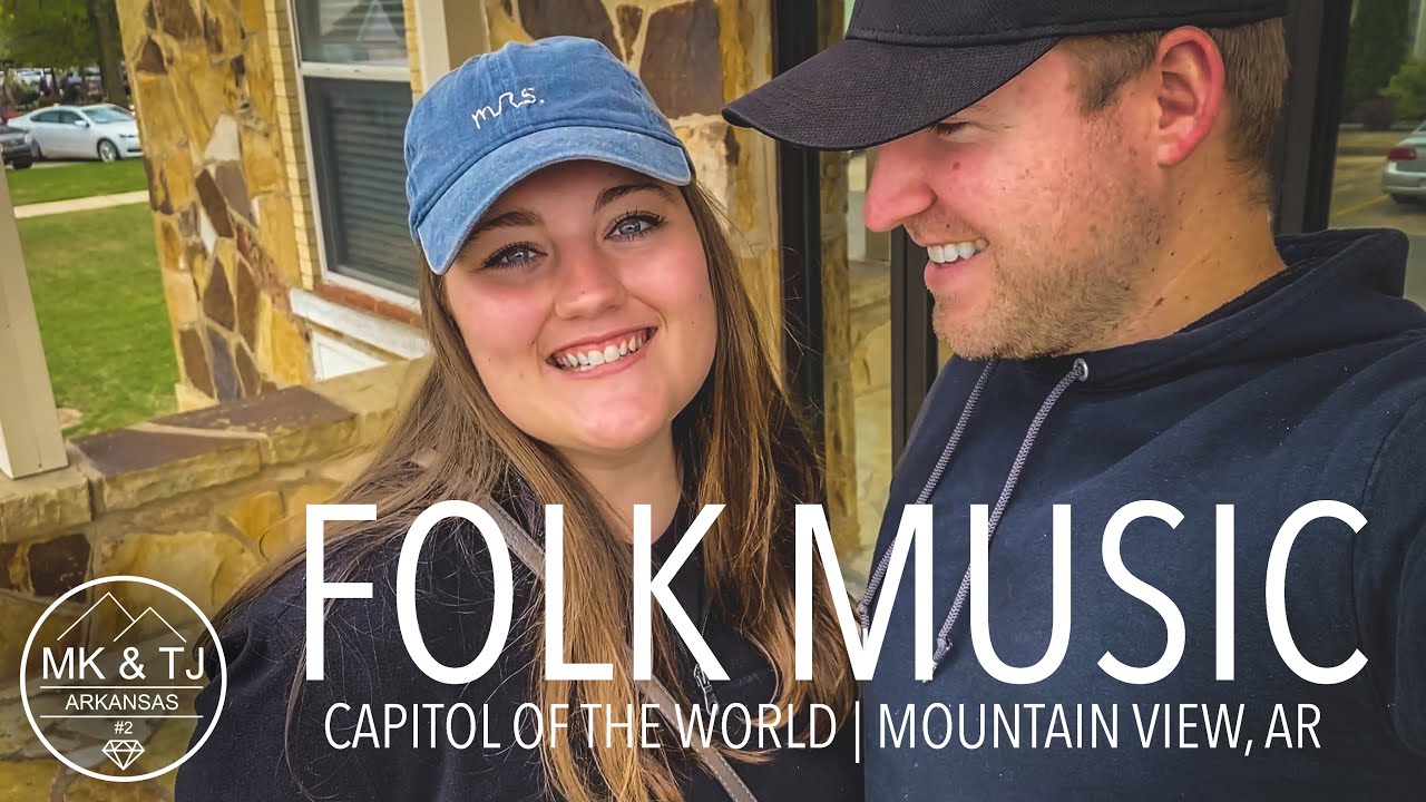 The FOLK MUSIC CAPITOL OF THE WORLD | Mountain View Arkansas