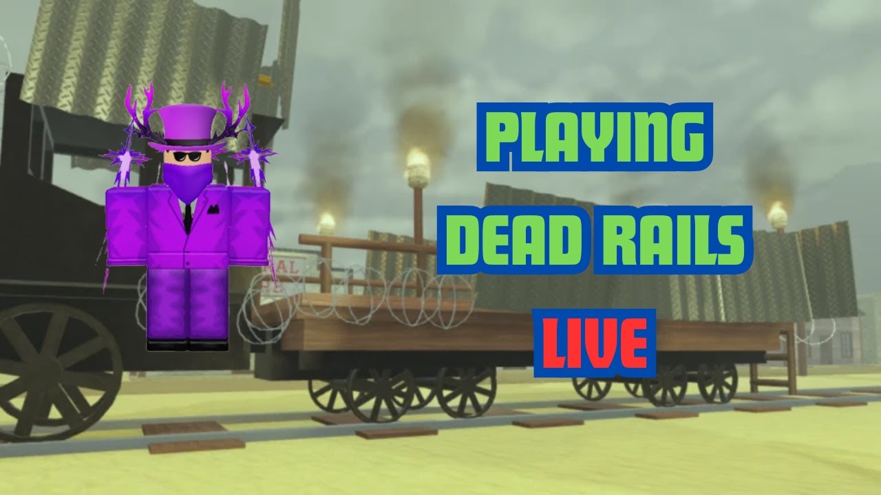 LIVE Roblox Playing Grinding Dead Rails W Viewers YouTube 