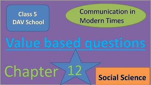 Value based Question of Chapter 12 Communication in Modern Times Social Science Class 5 DAV