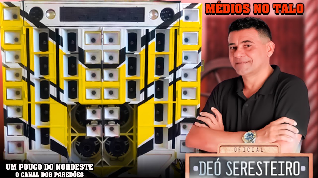 DEÓ SERESTEIRO REMASTERIZADO ALTA QUALIDADE PRA PAREDÃO