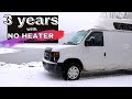 NO HEATING: how do I stay warm in the van?