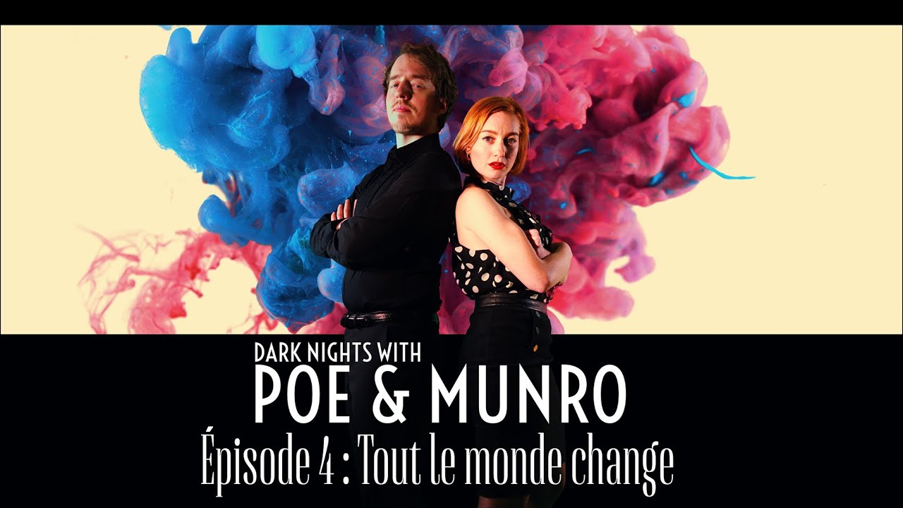 Dark Nigths with Poe and Munro 🏆 Épisode 4 : Tout le monde change