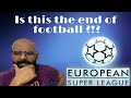 ESL- European Super League || Is this the end of Football? ESL Explained in Hindi
