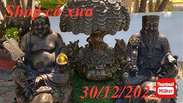 🔴🔴🔴đồ cổ - đồ xưa - đồ độc lạ. 30/12/2022. #cổxưa #đồcổ #đồxưa #đồđộclạ #đồđồng #sưutầmđồcổ