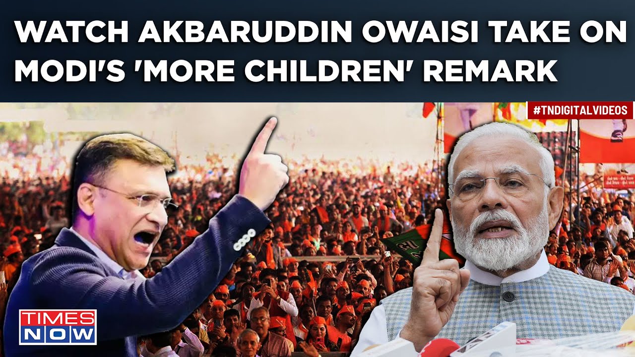 Modi Vs Akbaruddin Owaisi Over Muslim Remark AIMIM Chiefs Brother Counters PMs More Kids Charge