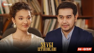 Sevgi Iztiroblari 56-Qism (Milliy Serial) | Севги Изтироблари 56 (Миллий Сериал)