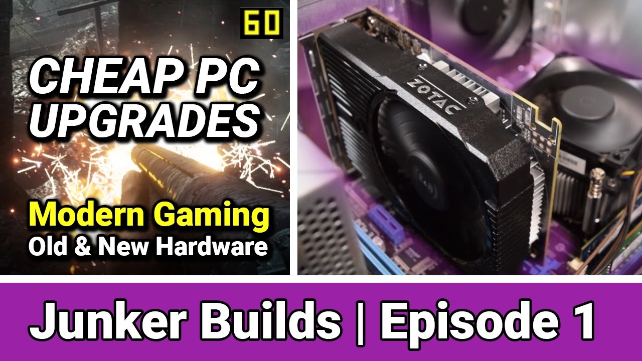 Junker Builds Ep. 1 Cheap PC Upgrades 5yr Old Core i3, GTX 1050 2GB