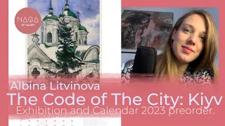 NAGA exhibition: The Code of The City: Kiyv - by Albina Litvinova / Ukraine /