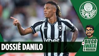 PALMEIRAS QUER DANILO? ELE QUER VIR? BOTAFOGO QUER VENDER? TUDO QUE VOCÊ PRECISA SABER