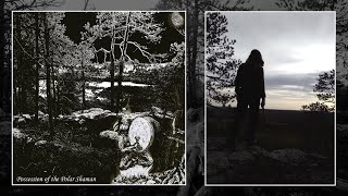 Possession of the Polar Shaman - Possession of the Polar Shaman (Full Album 2024)