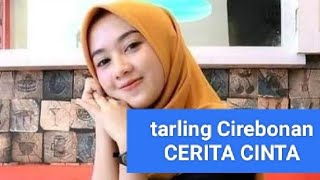 Tarling Cirebonan asik untuk didengar | CERITA CINTA Voc. Devie adinda 