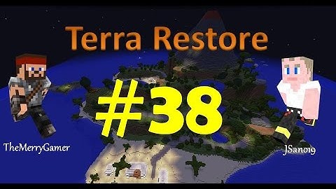 Minecraft - Terra Restore CTM with TheMerryGamer - Episode 38