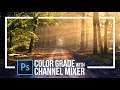 Using Channel Mixer for Color Grading in Photoshop