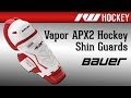 Bauer Vapor APX2 Hockey Shin Guard Review