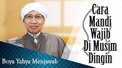 Cara Mandi Wajib Di Musim Dingin - Buya Yahya Menjawab  - Durasi: 4.26. 
