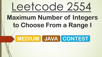 Leetcode 2554 Maximum Number of Integers to Choose From a Range I (Java) - Biweekly Contest 97
