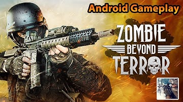 ZOMBIE Beyond Terror: FPS Survival Shooting Games (Android Gameplay HD)