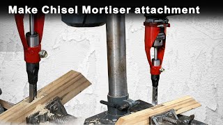 DIY: Make Chisel Mortiser attachment | make Mortiser using drill presss