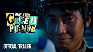 Save the Green Planet | Official Trailer | 4K