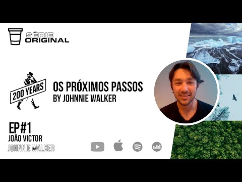 EP1 - Entrevista com João Victor - Os Próximos Passos by Johnnie Walker