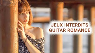 Jeux Interdits (Guitar Romance)