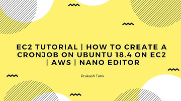 EC2 Tutorial | How to create a Cronjob on Ubuntu 18.4 on EC2 | AWS | Nano Editor