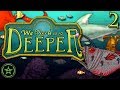 Let's Play - We Need to Go MORE Deeper