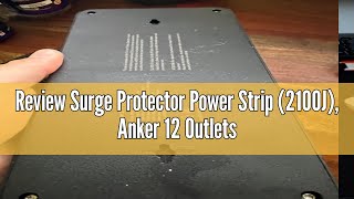 Review Surge Protector Power Strip (2100J), Anker 12 Outlets with 1 USB C and 2 USB Ports foriPhone