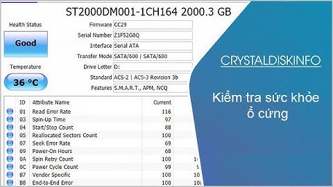Cẩn thận khi mua ổ cứng cũ và cách kiểm tra sức khỏe ổ cứng tránh bị gian lận với CrystalDiskInfo