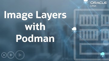 Image Layers with Podman on Oracle Linux