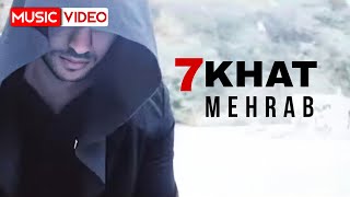 Mehrab - 7 Khat | OFFICIAL MUSIC VIDEO ( مهراب - 7 خط )