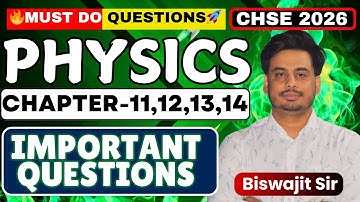 Most Important Physics Questions for CHSE Odisha 2026 Exam | Class 12 | Chapters 11, 12, 13 & 14 |