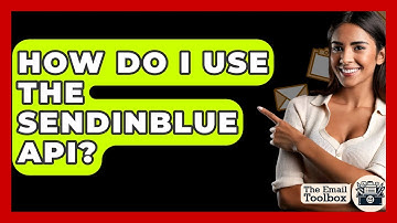 How Do I Use The Sendinblue API? - TheEmailToolbox.com