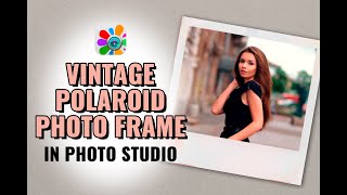 The BEST Vintage Polaroid photo frames | Mobile editing | Photo Studio screenshot 2