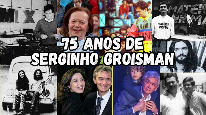 A história de SERGINHO GROISMAN