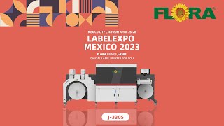 FLORA Unveils J-330S Digital Printer at Labelexpo-Mexico 2023 in Mexico City!