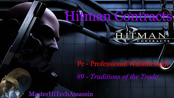 Hitman Contracts Professional - Traditions of the Trade - With Commentary
