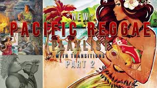 *NEW* Pacific Reggae 2, Playlist/Mix (Fiji, Ekolu, The Green, Maoli)