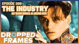 The Industry w/ @tha_rami & @jessecox | Dropped Frames Episode 389