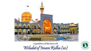 Wiladat of Imam Ali al-Redha (as) - 11th Dhu al-Qa'adah 1442 AH