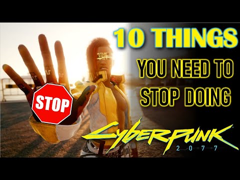 10 MISTAKES You Need to STOP Doing in Cyberpunk 2077 right now! (Cyberpunk 2077 Tips u0026 Tricks)