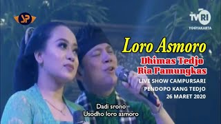 DHIMAS TEDJO - LORO ASMORO (LIRIK) RIA PAMUNGKAS (LIVE) CAMPURSARI PENDOPO KANG TEDJO 26 MARET 2020