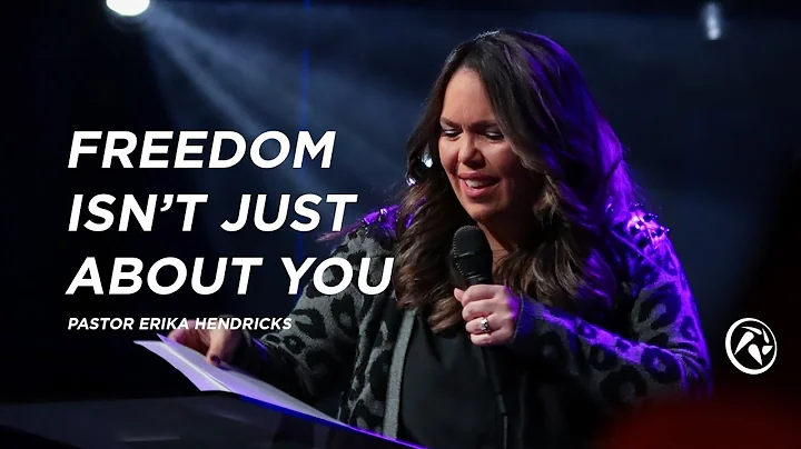 Freedom Isn't Just About You - Erika Hendricks