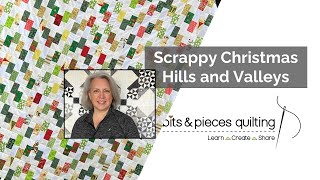 Scrappy Christmas Quilt  Hills and Valleys Free Tutorial