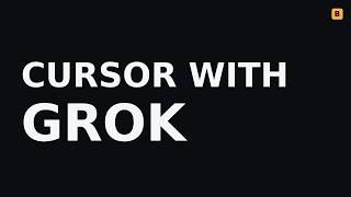 How To Use Cursor With Grok For Beginners