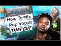 How to mix vocals that cut through the mix  rap vocal mixing tips